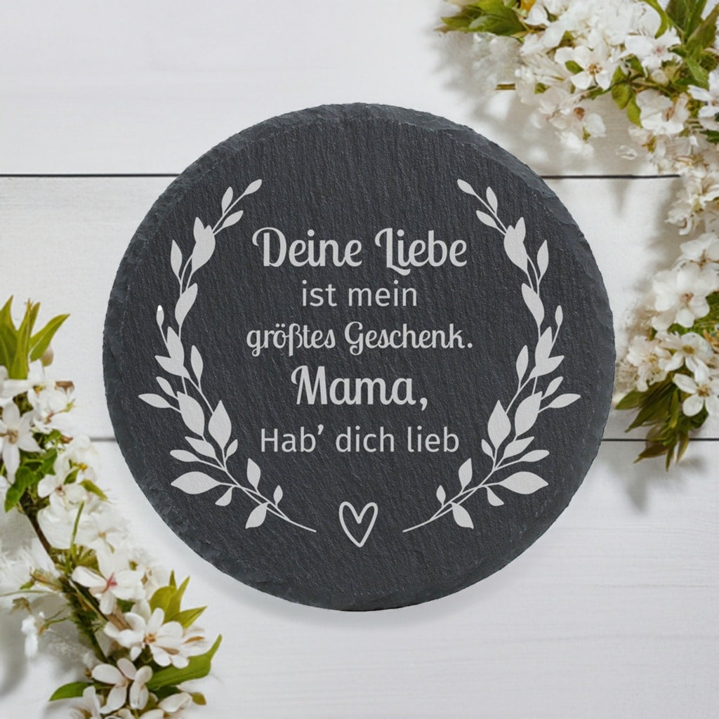 Runde Schiefertafel mit Text - Deine liebe ist mein Geschenk