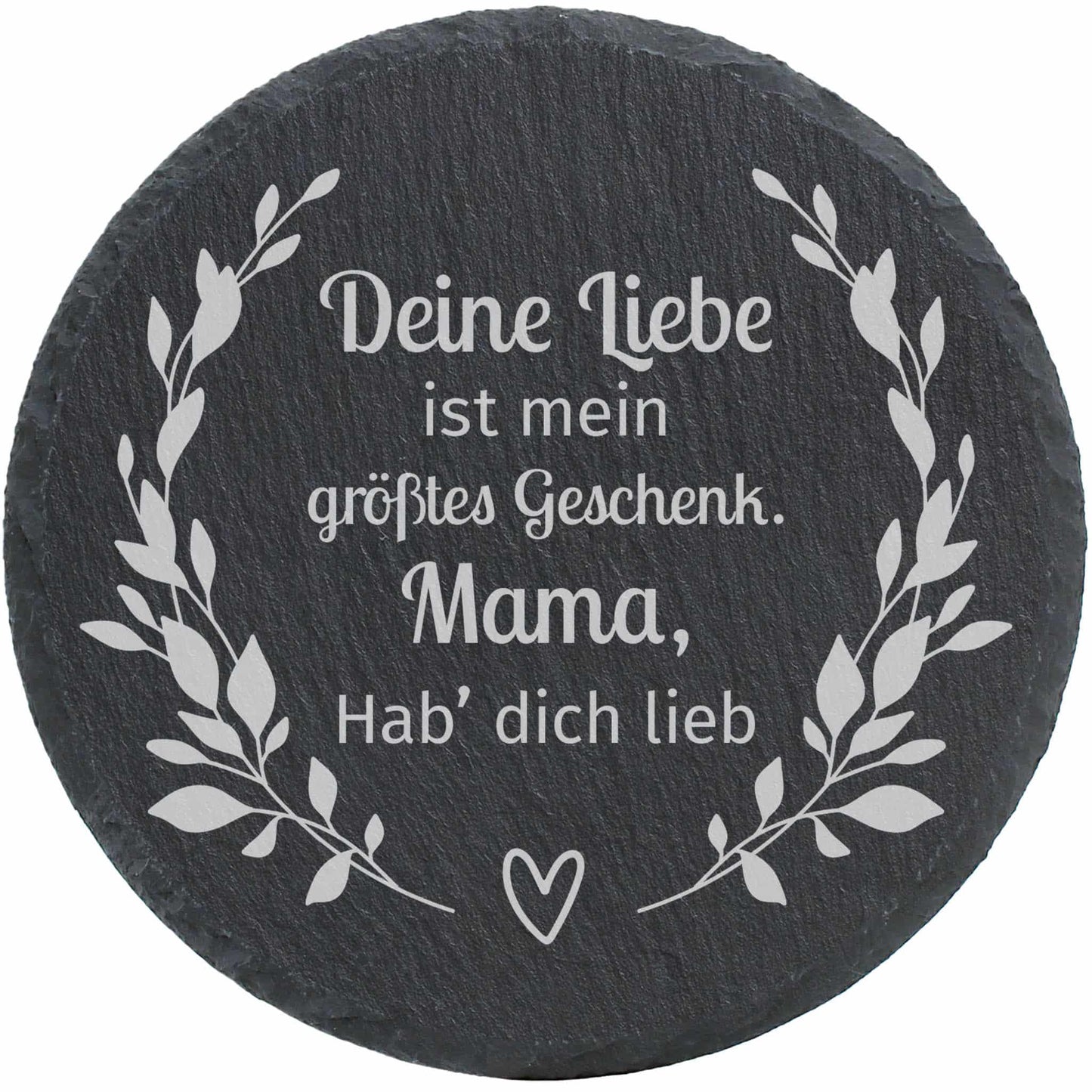 Runde Schiefertafel mit Text - Deine liebe ist mein Geschenk